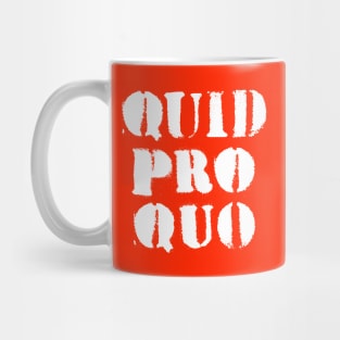 Quid Pro Quo (white) Mug